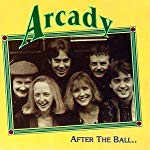 ARCADY - AFTER THE BALL... Cheap